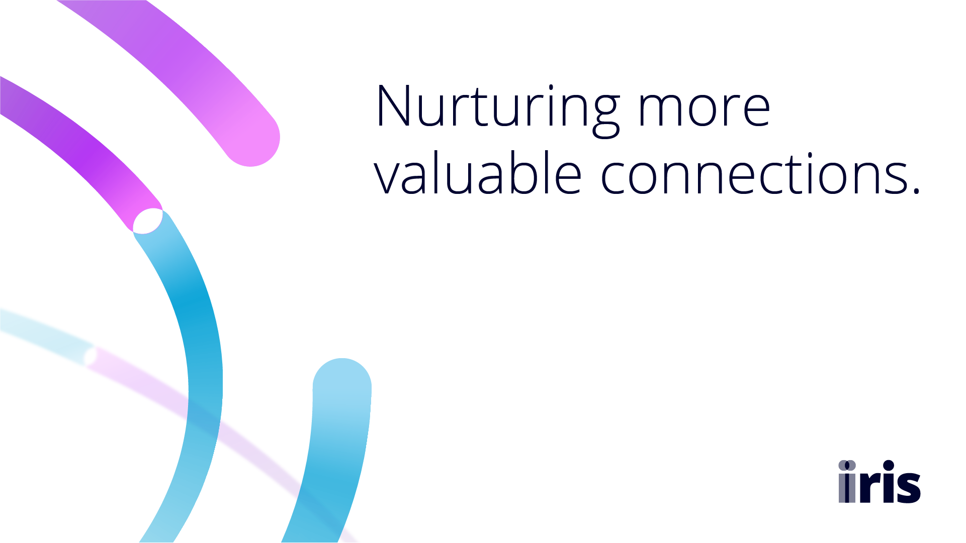 IIRIS poster. Nurturing more valuable connections.